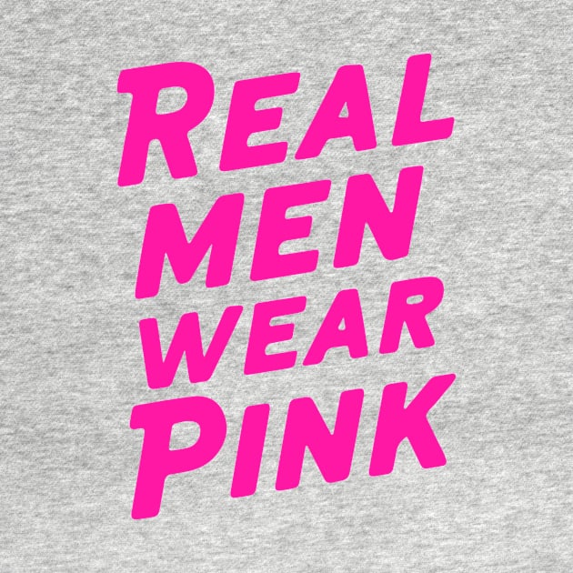 Real men wear pink by CreativeSage